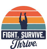 Fight. Survive. Thrive T-Shirt