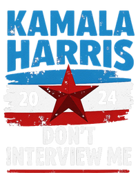 Kamala Harris 2024 DonT Interview Me Funny Political Design Womens Cotton Relaxed Long Sleeve T-Shirt