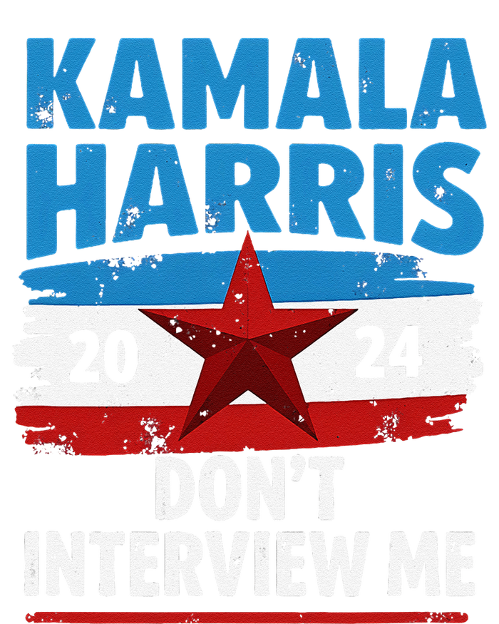 Kamala Harris 2024 DonT Interview Me Funny Political Design Womens Cotton Relaxed Long Sleeve T-Shirt