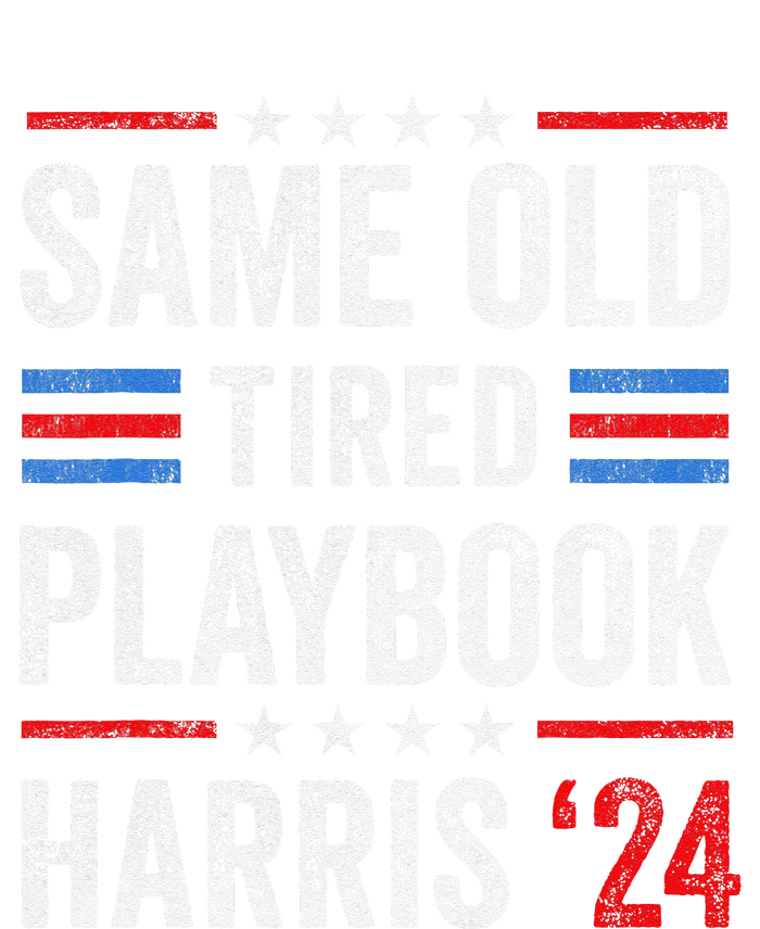 Same Old Tired Playbook Funny Sarcastic Election 2024 Saying T-Shirt