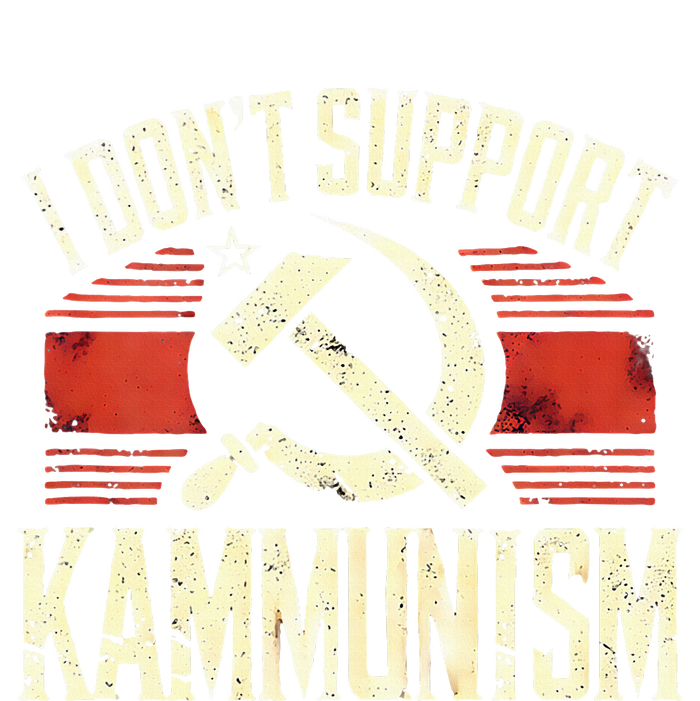 I DonT Support Kammunism Anti Democrat T-Shirt