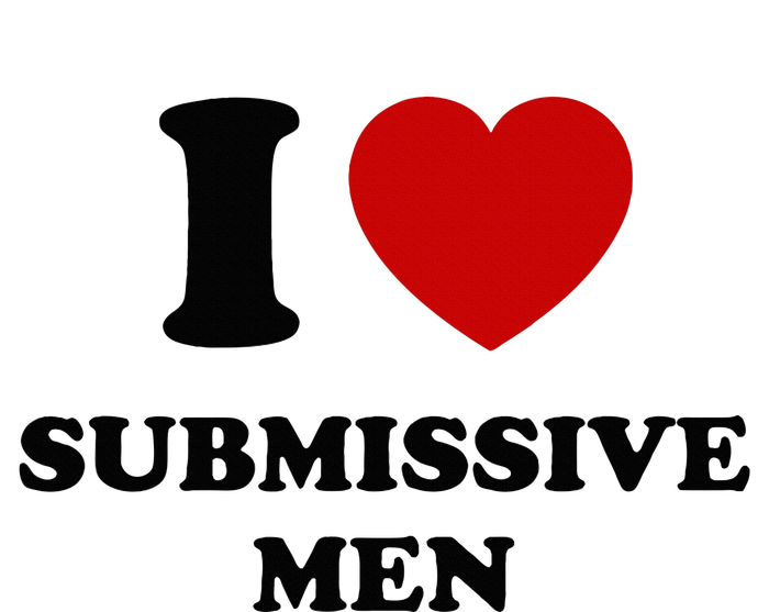 I Love Submissive M.E.N Adult ChromaSoft Performance T-Shirt