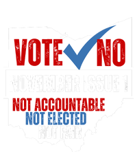 Vote No November Issue 1 Not Accountable Not Elected Not Fair T-Shirt