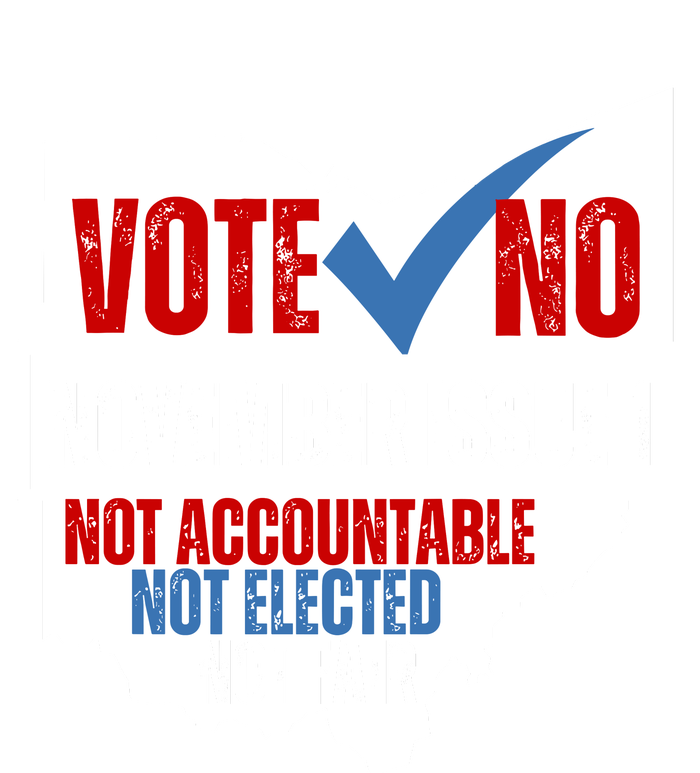 Vote No November Issue 1 Not Accountable Not Elected Not Fair T-Shirt