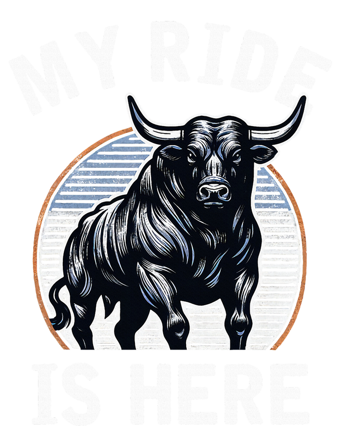 Bull Riding My Ride Is Here Western Cowboy Ranch Rodeo T-Shirt