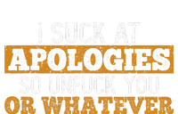 I Suck At Apologies Humorous And Funny Joke To Performance Fleece Hoodie