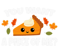 Pumpkin Pie Thanksgiving You Want A Piece Of Me T-Shirt