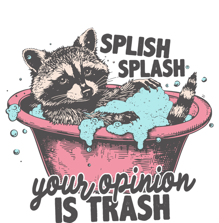 Splish Splash Your Opinion Is Trash Magnet