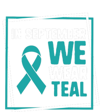 In September We Wear Teal Cervical Ovarian Cancer Awareness Women's Perfect Tri Tunic Long Sleeve Shirt