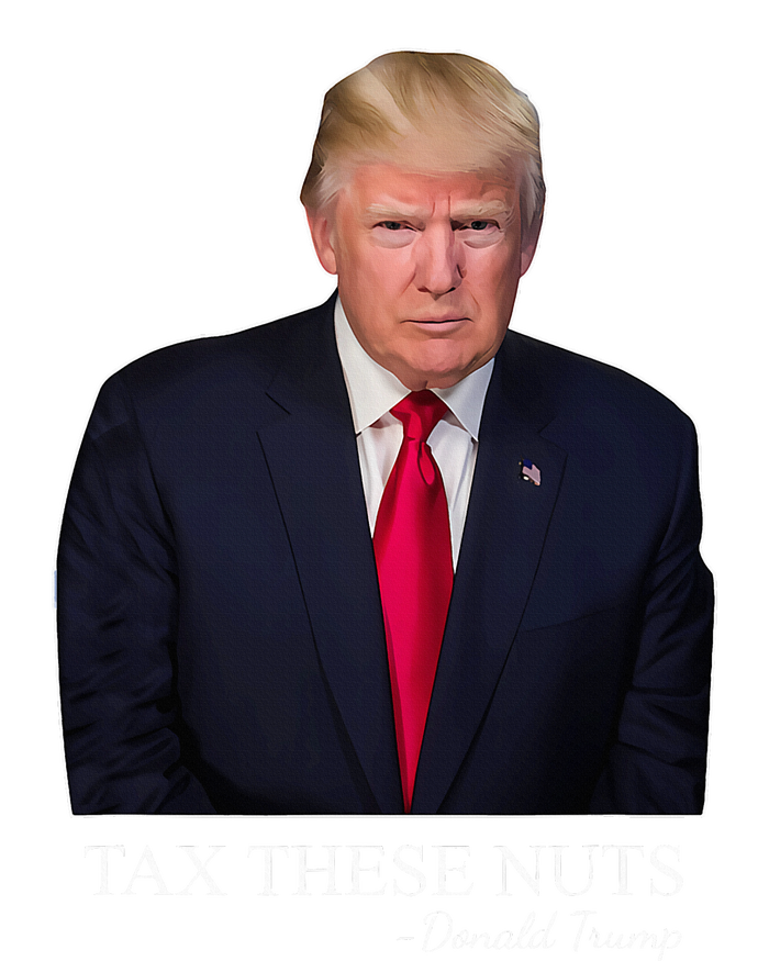 Tax These Nuts Donald Trump Apparel T-Shirt