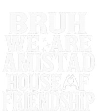 Bruh We Are Amistad House Of Friendship Rca Houses School Premium T-Shirt