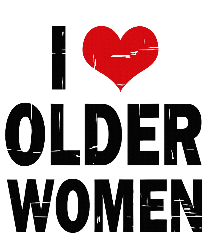 I Love Older Women I Heart Older Women Funny Sarcastic Humor Performance Sprint T-Shirt