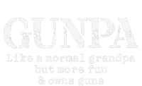 Gunpa Like A Normal Grandpa But More Fun And Owns Guns Gift T-Shirt