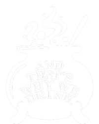 And That’S Why We Drink Witch’S Brew Tall T-Shirt