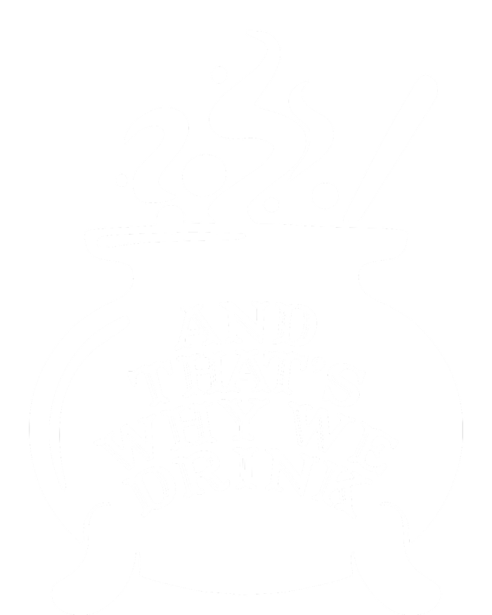 And That’S Why We Drink Witch’S Brew Tall T-Shirt