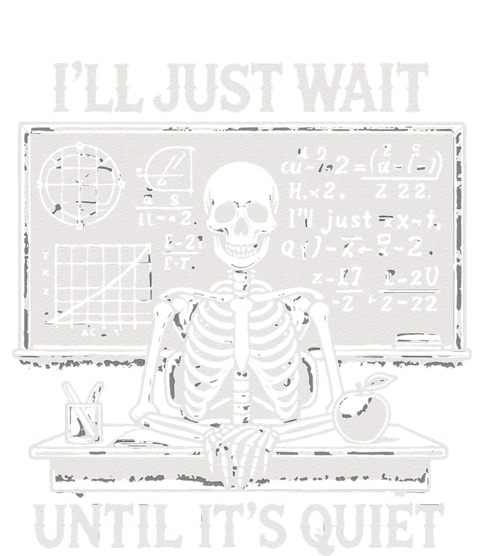 ILl Just Wait Until ItS Quiet T-Shirt