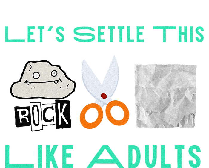 LetS Settle This Like Adults Funny Rock Paper Scissor T-Shirt