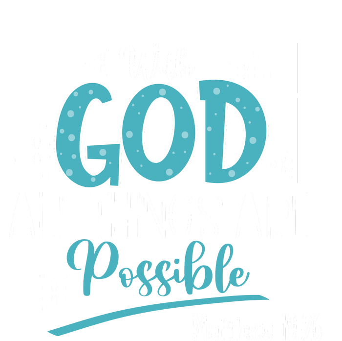 With God All Things Are Possible T-Shirt