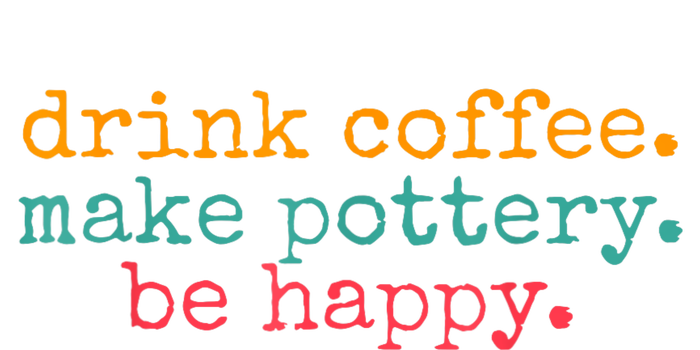 Vintage Retro Drink Coffee Make Pottery Be Happy Funny T-Shirt