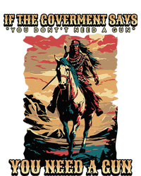 If The Government Says You DonT Need A Gun T-Shirt