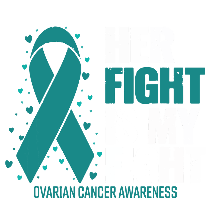 Ovarian Cancer Her Fight My Fight Ovarian Cancer Awareness T-Shirt