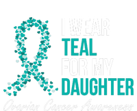 Ovarian Cancer Ribbon I Wear Teal For My Daughter Support T-Shirt