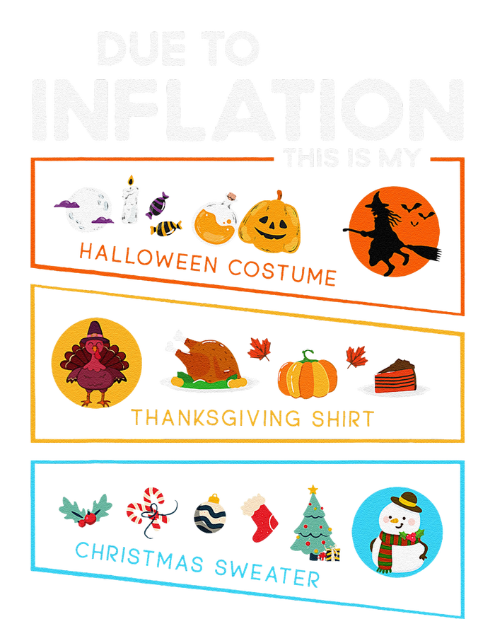 Due To Inflation Halloween Thanksgiving Christmas Sweater T-Shirt