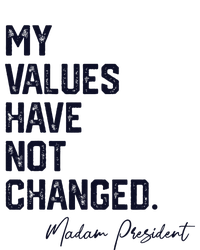 My Values Have Not Changed Vintage Kamala Harris 2024 T-Shirt