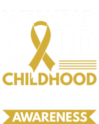 We Wear Gold Hood Cancer Awareness Meaningful Gift T-Shirt