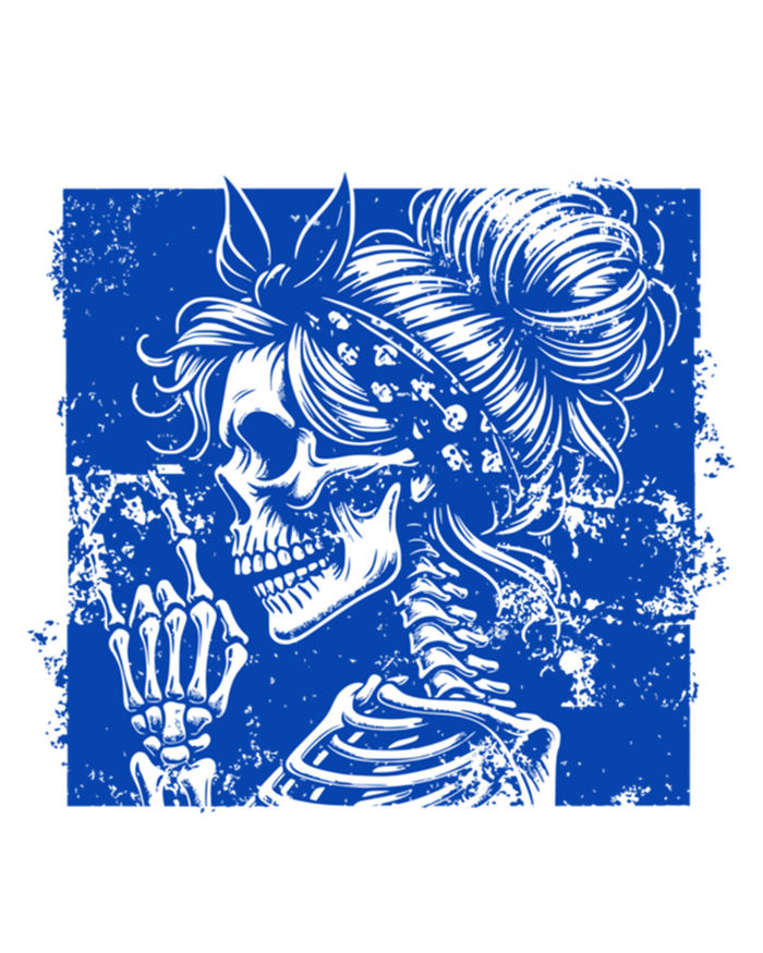 Cool Never Better Funny Skeleton Halloween Gift T-Shirt