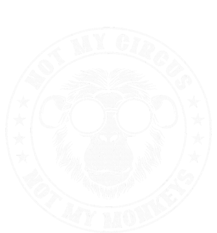 Not My Circus Monkeys Funny Monkey Animal Lover Graphic T-Shirt