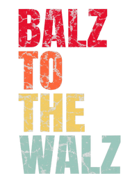 Balz To The Walz Harris Walz 2024 Women's Pullover Hoodie