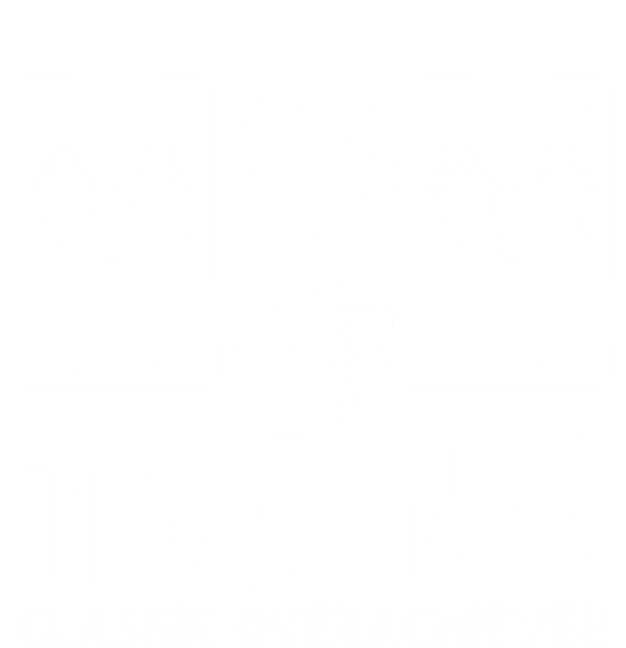 Funny Mom Of Twins Classic Overachiever Cool Twin Mom Gift Meaningful Gift Tall T-Shirt