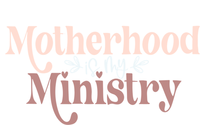 Homeschool Mom Motherhood Is My Ministry Cute MotherS Idea Gift T-Shirt