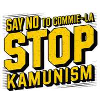 Say No To Commie La Stop Kamunism Funny Anti Kamala Harris Garment-Dyed Sweatshirt