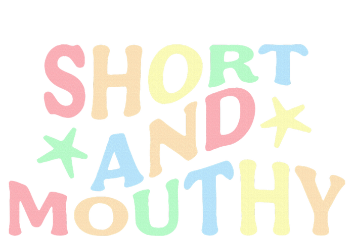 Short And Mouthy T-Shirt