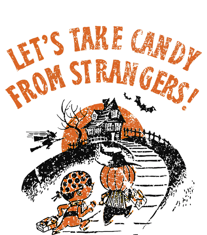 LetS Take Candy From Strangers Funny Halloween T-Shirt