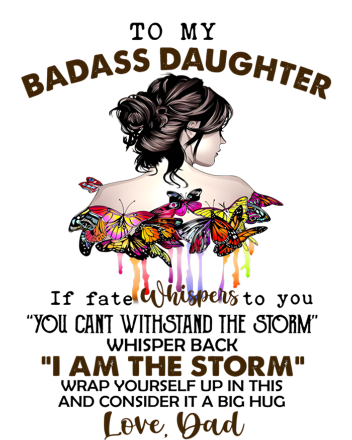 To My Badass Daughter If Fate Whispers To You Gift T-Shirt