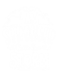 I Am Stronger Than The Storm God Motivation Faith Gift T-Shirt