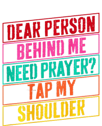 Dear Person Behind Me Need Prayer Tap My Shoulder Premium Hoodie