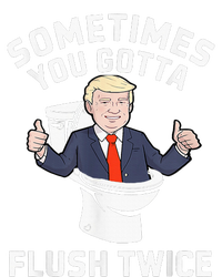 Sometimes You Gotta Flush Twice 2024 T-Shirt