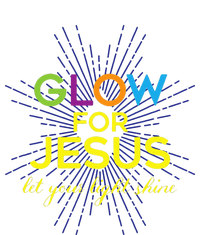 Glow For Jesus Let Your Light Shine Faith T-Shirt