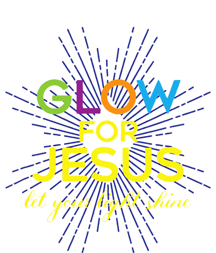 Glow For Jesus Let Your Light Shine Faith T-Shirt