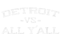 Detroit Vs All Yall Everyone For YAll In Detroit T-Shirt