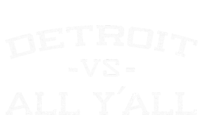 Detroit Vs All Yall Everyone For YAll In Detroit T-Shirt