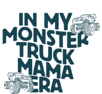 In My Monster Truck Mama Era T-Shirt