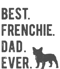 Best Frenchie Dad Ever Funny French Bulldog Lovers Dad Gift Funny Gift V-Neck T-Shirt