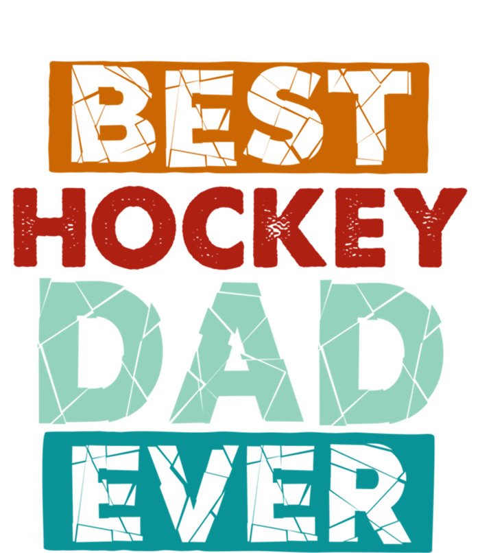 Best Hockey Dad Ever Funny Hockey Dad Gift T-Shirt