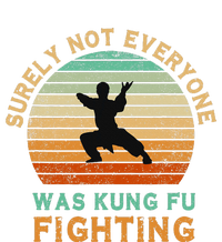 Surely Not Everyone Was Kung Fu Fighting T-Shirt