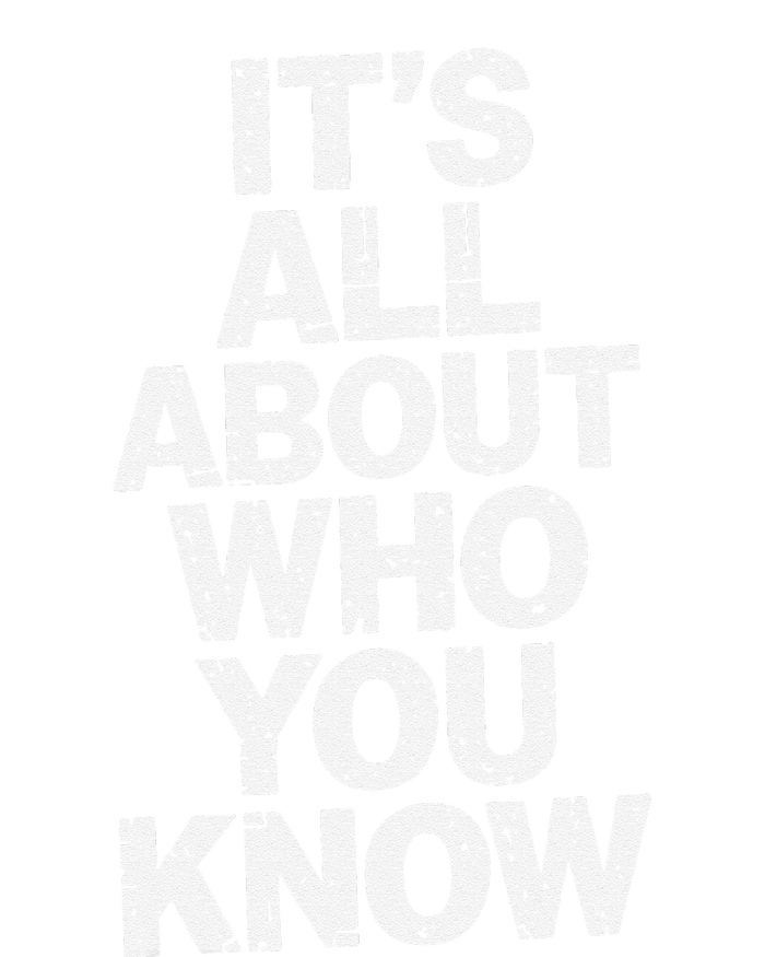 All About Who You Know Humorous Design For Everyone Canvas